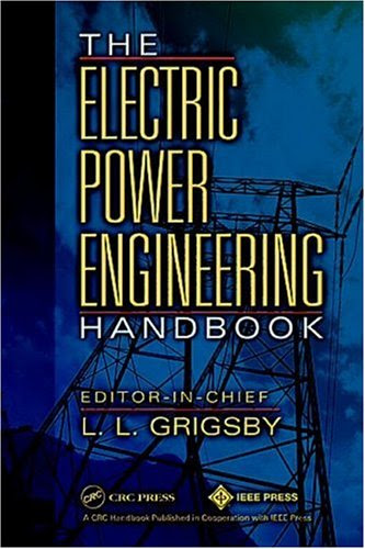 The Electric Power Engineering Handbook (Electrical Engineering Handbook)