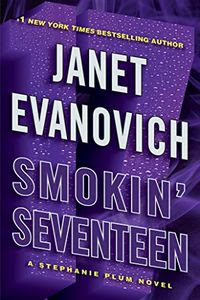 Smokin' Seventeen by Janet Evanovich Smokin' Seventeen by Janet Evanovich