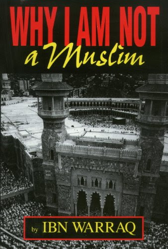 Why I Am Not a Muslim, by Ibn Warraq