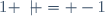 1 \not = -1