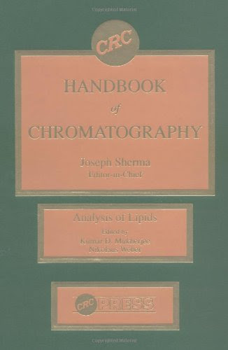 CRC Handbook of Chromatography: Analysis of Lipids, by Kumar D. Mukherjee, Nikolaus Weber
