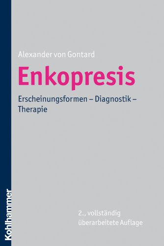 Enkopresis  - Erscheinungsformen - Diagnostik - Therapie 3170214411 pdf