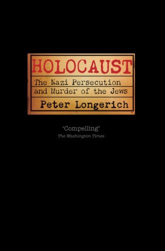 Holocaust: The Nazi Persecution and Murder of the Jews