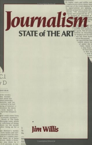 Journalism: State of the Art (Education; 6), by Jim Willis