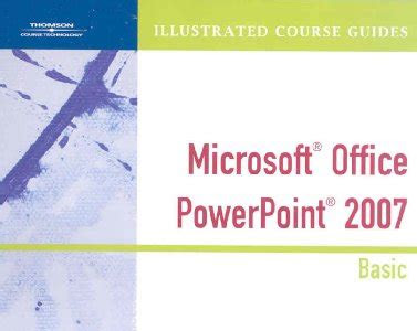 Reading Pdf Microsoft Office Powerpoint 2007 Illustrated Course Guide Basic Edition 1 Best Books of the Month PDF