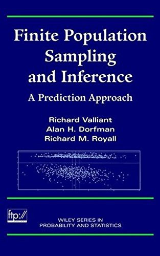 Finite Population Sampling and Inference: A Prediction Approach, by Richard Valliant, Alan H. Dorfman, Richard M. Royall