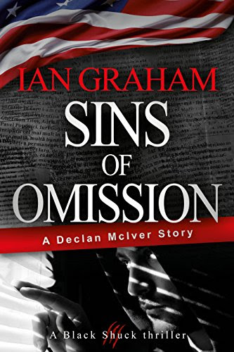 Sins of Omission: A Declan McIver Story (Black Shuck Thriller Series), by Ian Graham