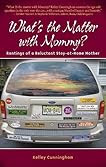 What's the Matter with Mommy? Rantings of a Reluctant Stay-at-Home Mother