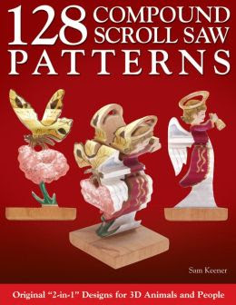 128 Compound Scroll Saw Patterns: Original 2-in-1 Designs for 3D ...