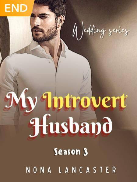 My Introvert Husband 3 Updated 171 Episodes Novel Online Noveltoon