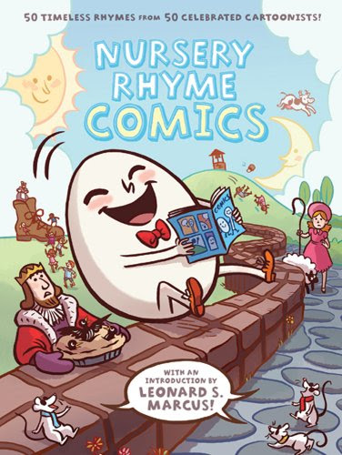 Nursery Rhyme Comics: 50 Timeless Rhymes from 50 Celebrated Cartoonists