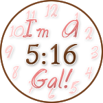 I'm a 5:16 Gal