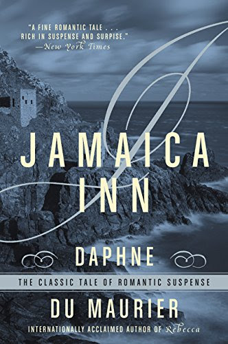 Jamaica Inn, by Daphne Du Maurier Jamaica Inn, by Daphne Du Maurier