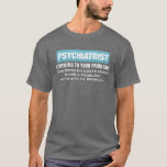 Professional Psychiatrist Funny Problem T-Shirt
