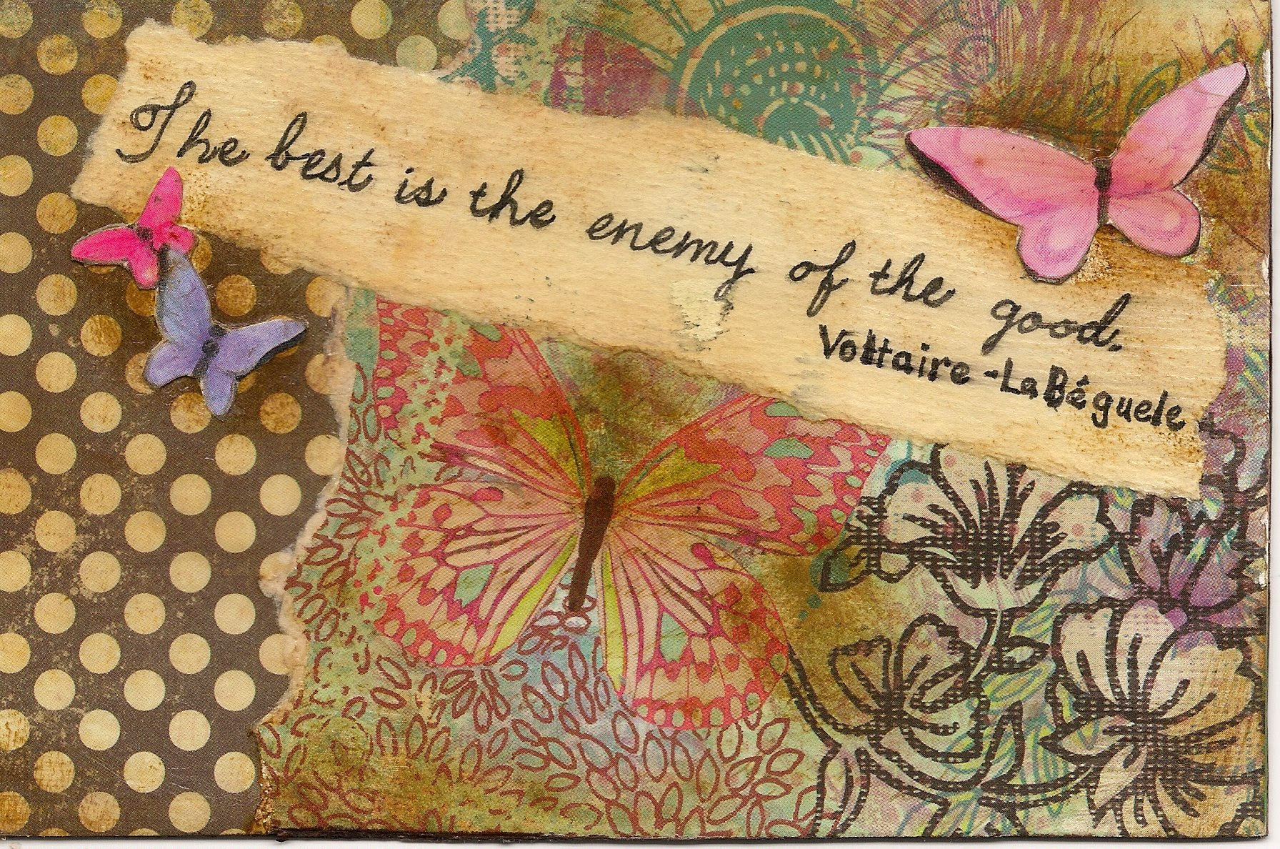 The Best is the Enemy of the Good.