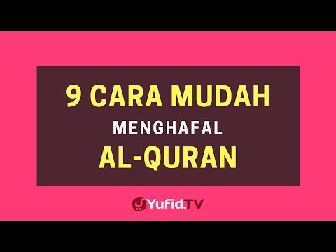 Video Cara Mudah Menghafal Al Quran