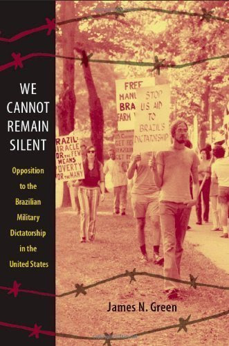 We Cannot Remain Silent: Opposition to the Brazilian Military Dictatorship in the United States (Radical Perspectives) unknown Edition