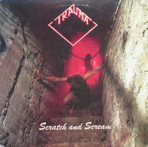 Trauma - Scratch And Scream - 1984