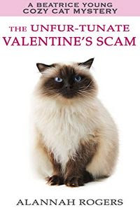 The Unfur-tunate Valentine's Scam by Alannah Rogers
