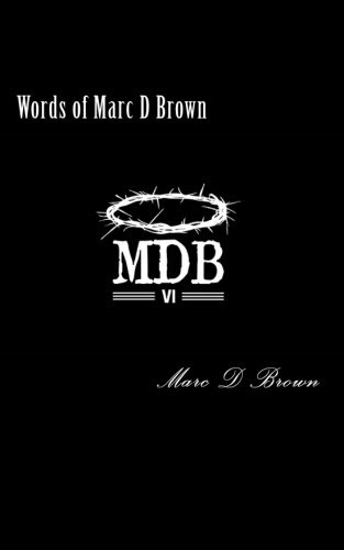 Words of Marc D Brown, by Marc D Brown