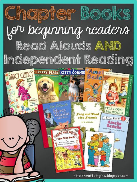 Chapter books for beginning readers, read alouds and independent reading