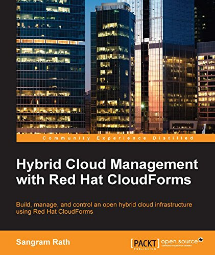 Hybrid Cloud Management with Red Hat CloudForms, by Sangram Rath