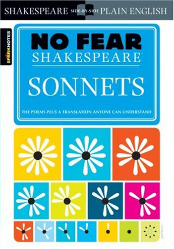 Sonnets (No Fear Shakespeare), by SparkNotes, William Shakespeare