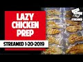 LRC LIVESTREAM-LAZY CHICKEN PREP