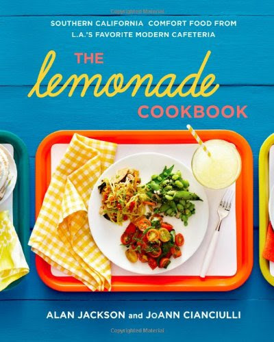 The Lemonade Cookbook: Southern California Comfort Food from L.A.'s Favorite Modern Cafeteria, by Alan Jackson, JoAnn Cianciulli