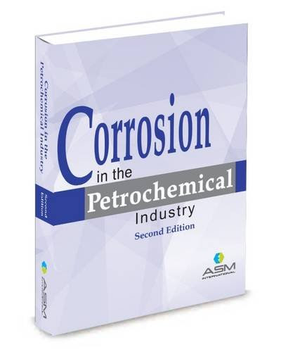 Corrosion in the Petrochemical Industry, Second Edition, by ASM International