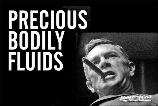 General Ripper | played by Sterling Hayden | PRECIOUS BODILY FLUIDS | Tacky Harper's Cryptic Clues