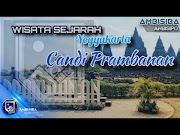 Simak Wisata Sejarah Candi Prambanan Yogyakarta AmbiSiBa AmbiSiPo, terpanas!