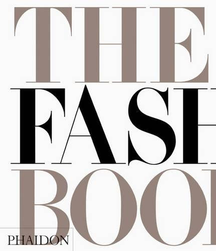 The Fashion Book, by Editors of Phaidon Press The Fashion Book, by Editors of Phaidon Press