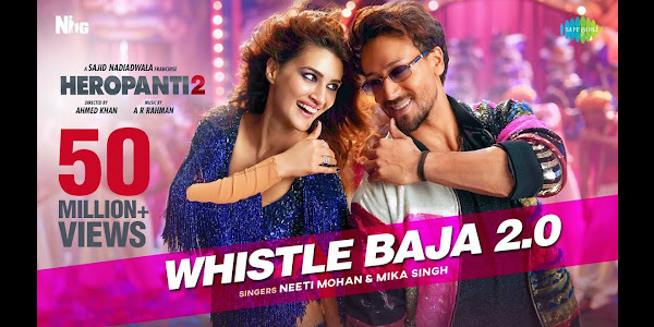 Whistle Baja 2.0 Lyrics | Heropanti 2 - Tiger Shroff