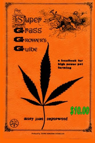 Super Grass Growers GuideBy Mary Jane Superweed