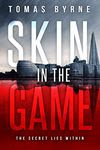 Skin in the Game by Tomas Byrne