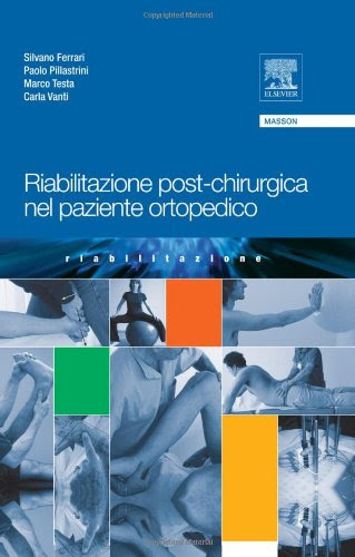Riabilitazione post-chirurgica nel paziente ortopedicoFrom Elsevier