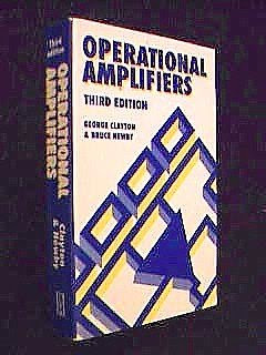 Operational Amplifiers, Third Edition (EDN Series for Design Engineers), by BRUCE NEWBY, G B Clayton
