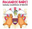 Rockabye Baby! Lullaby Renditions Of Queen (cd)