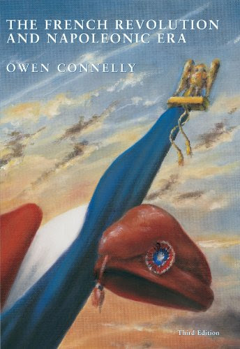 The French Revolution and Napoleonic EraBy Owen Connelly