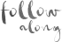 follow along