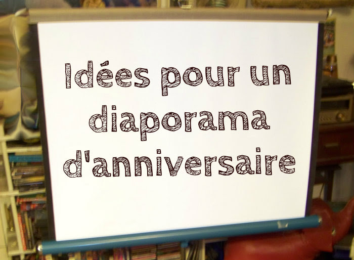 Idee Diaporama Anniversaire