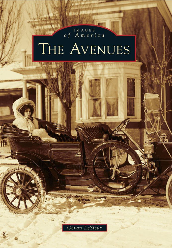 The Avenues of Salt Lake City: Karl T. Haglund, Philip F ...