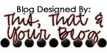 This, That & Your Blog