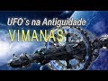 Ufos na Antiguidade   Vimanas