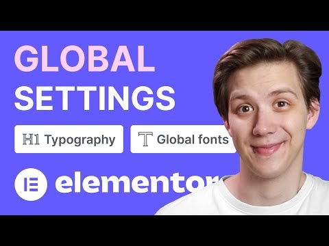 Elementor Global Settings Explained
