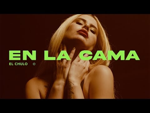 El Chulo – En La Cama