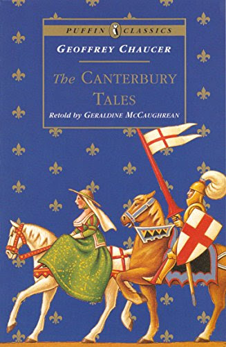 The Canterbury Tales (Puffin Classics), by Geoffrey Chaucer, Geraldine McCaughrean