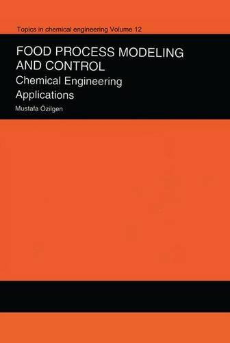 Handbook of Food Process Modeling and Statistical Quality Control (Topics in Chemical Engineering)By Mustafa Ozilgen