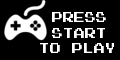 Press Start to Play